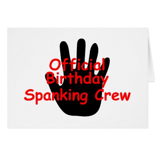 Birthday Spanking Crew Card | Zazzle