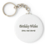 Birthday Wishes Old Fart Keychain