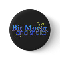 Bit Mover and Shaker Pinback Buttons