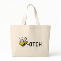 Bitch "Bee-Otch" Canvas Bag