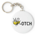 Bitch "Bee-Otch" Keychain