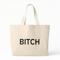 Bitch (Black) Tote Bag