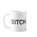 Bitch (Black) Mug
