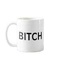 Bitch (Black) Mug