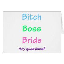 Bitch Boss Bride Any Questions? 1 cards by CelebrationZazzle Bitch Boss Bride Any Questions? 1 cards
