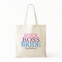 Bitch Boss Bride Any Questions? (2) Tote Bag