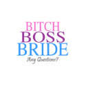 Bitch Boss Bride Any Questions? (2) shirt