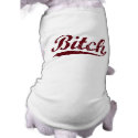 Bitch Dog t-shirt pet clothing