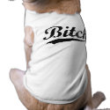 Bitch Dog t-shirt pet clothing
