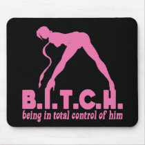 Bitch funny mousepads