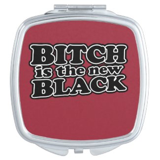 Bitch is the new black mirrors for makeup