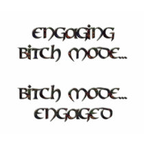 Bitch Mode Black on White t-shirts