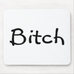 Bitch Mousepad