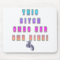BITCH OWNS OWN BIKE mousepads by nhmystix BITCH OWNS OWN BIKE mousepads