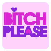Bitch Please Sticker