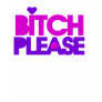 Bitch Please Tshirts