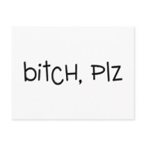 Bitch Plz postcards by CelebrationZazzle Bitch Plz postcards
