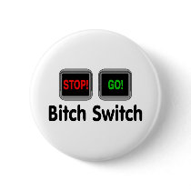 Bitch Switch buttons