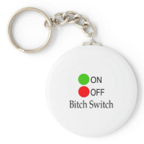 Bitch Switch Key Chain