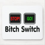 Bitch Switch Mousepads