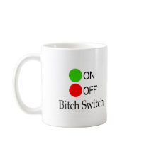 Bitch Switch Mug