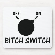 bitch switch on mouse mats