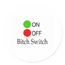 Bitch Switch Round Stickers