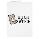 Bitch Switch Switch Greeting Cards