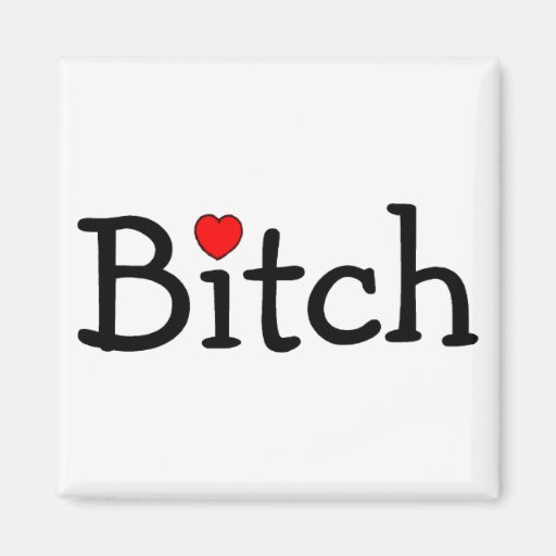 Bitch with Heart Refrigerator Magnets