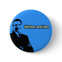 Bitches and Hos buttons