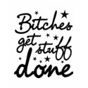 Bitches get stuff done (babydoll pink) t-shirts