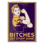 Bitches Get Stuff Done Card