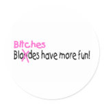 Bitches Have More Fun stickers