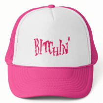 BITCHIN' hats