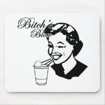 Bitchs Blow Mouse Mat