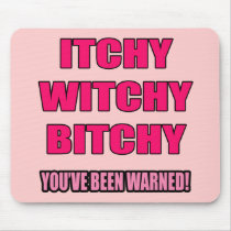 Bitchy T-shirts and Gifts For Her mousepads