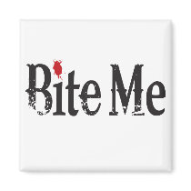 Bite Me (Blood) Refrigerator Magnet