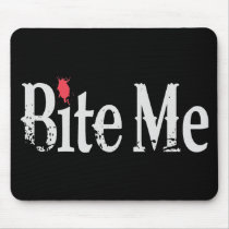 Bite Me (Blood) Mousepad
