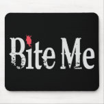 Bite Me (Blood) Mousepad