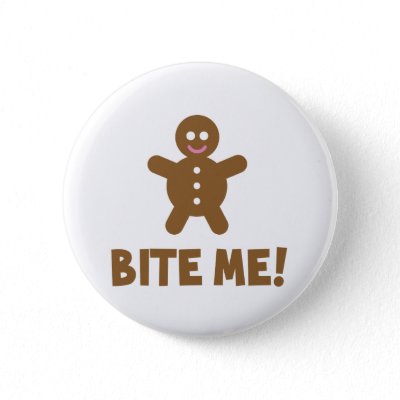 Bite Me buttons