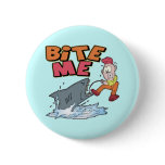 Bite Me Fishing T-shirts and Gifts Pin