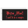Bite Me I Want To Be A Vampire Custom Rack Cards