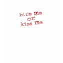 Bite Me Or Kiss Me - Babydoll t-shirts by johanna_mead Bite Me Or Kiss Me - Babydoll t-shirts