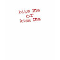 Bite Me Or Kiss Me - Scoop Neck Shirt by johanna_mead Bite Me Or Kiss Me - Scoop Neck Shirt