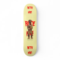 BITE ME! Skateboard