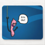 Bite Me! worm Mousepads