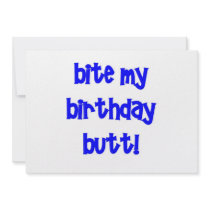 Bite my birthday butt! personalized invite