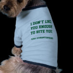 Bite You? pet clothing