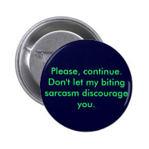Biting Sarcasm pin