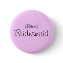 (Bitter) Bridesmaid Pin buttons